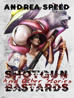 cover image of Shotgun Bastards and Other Stories
